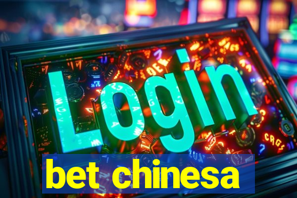 bet chinesa